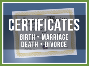 Certificates - Birth - Marriage - Death - Divorce